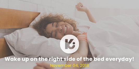 How To Wake Up On The Right Side Of The Bed Every Day - Keppi